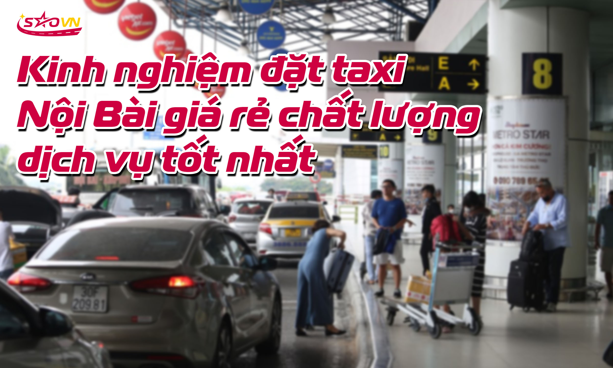 KINH NGHIỆM ĐẶT TAXI NỘI BÀI GIÁ RẺ   KHÔNG CÓ CHI PHÍ ẨN